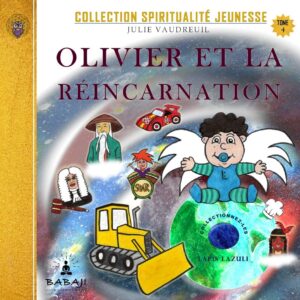 Collection Spiritualité Jeunesse - Tome 4 - Olivier et la Réincarnation