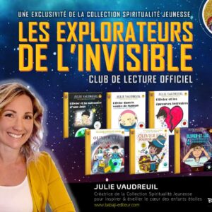 Club de Lecture: Les Explorateurs de l'Invisible de la Collection Spiritualité Jeunesse de BABAJI Éditeur
